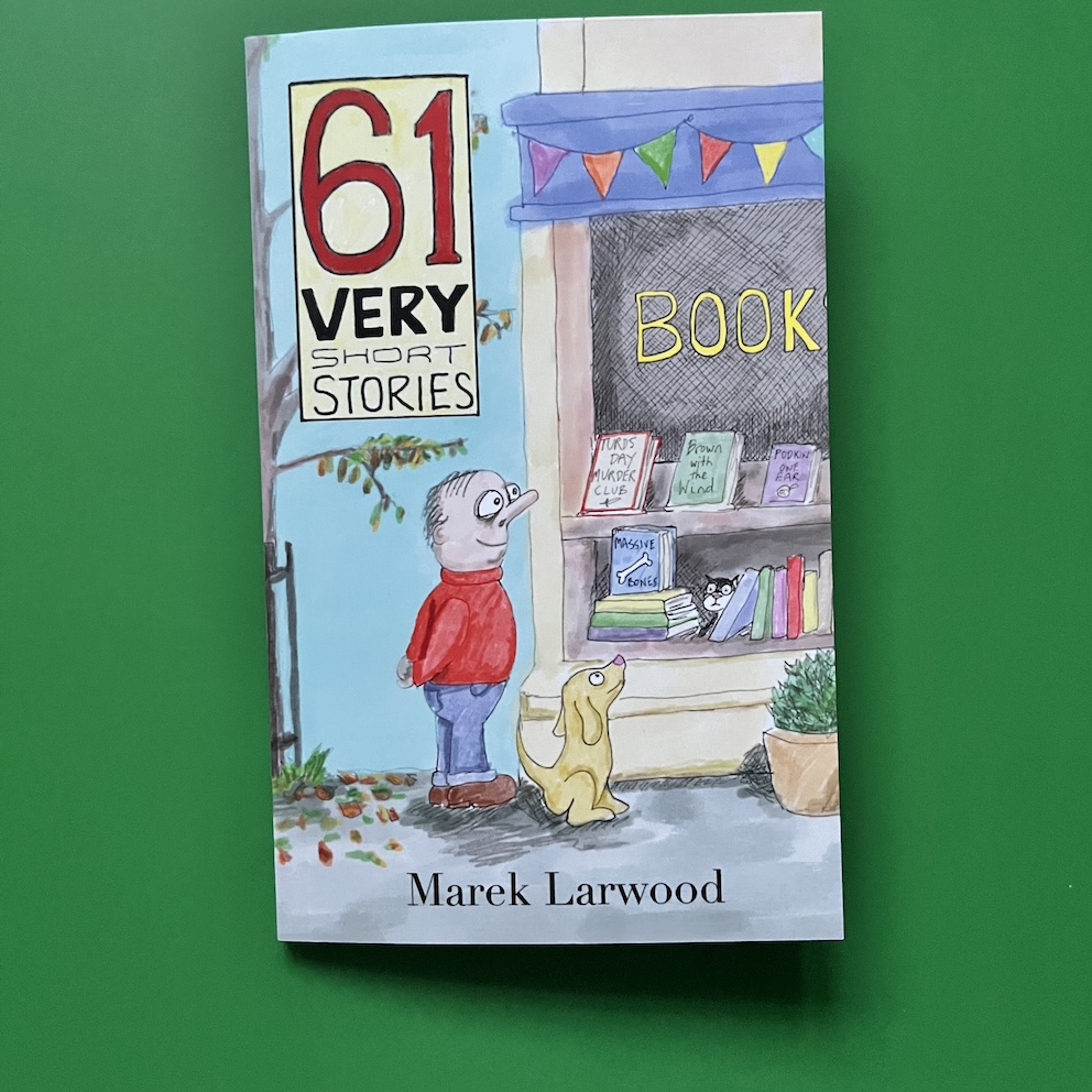61 Very Short Stories by Marek Larwood (Free P&P UK only)